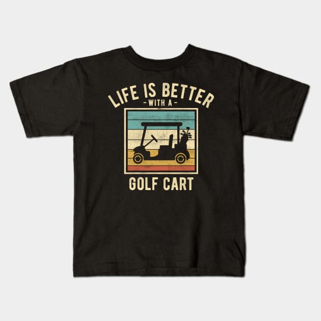 Golf Cart Sayings -  Retro Funny Golf Cart Lovers Gift Kids T-Shirt by DnB